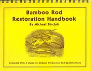 Cover of: Bamboo rod restoration handbook