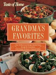 Cover of: Grandma's Favorites: Over 350 Best-Loved Recipes Handed Down through the Generations - From Sunday Pot Roast to Oatmeal Cookies (Taste of Home)