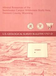 Cover of: Mineral resources of the Sweetwater Canyon wilderness study area, Fremont County, Wyoming by 