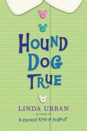 Cover of: Hound dog true by Linda Urban