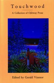 Cover of: Touchwood: A Collection of Ojibway Prose (Many Minnesotas Project, No 3)