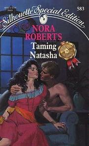 Taming Natasha by Nora Roberts, Christina Traister