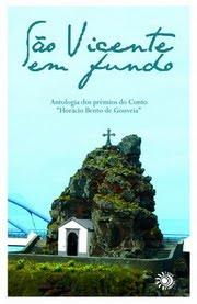 Cover of: São Vicente em fundo: antologia dos prémios do conto "Horácio Bento de Gouveia"