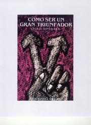 Cover of: Cómo ser un gran triunfador by Cecilia González Elizondo