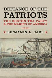 Cover of: Defiance of the Patriots: The Boston Tea Party & the Making of America