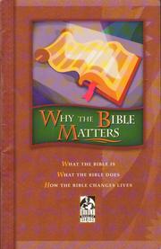 Cover of: Why the Bible matters: What the Bible is, what the Bible does, how the Bible changes lives (Bible modular series)