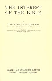 Cover of: The interest of the Bible by John Edgar McFadyen