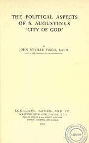 Cover of: The political aspects of S. Augustine's "City of God" by John Neville Figgis
