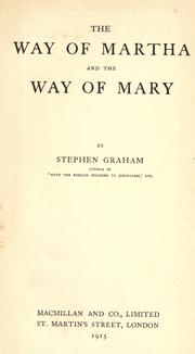 Cover of: The way of Martha and the way of Mary. by Stephen Graham, Stephen Graham