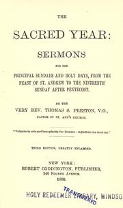 Cover of: The sacred year: sermons for the principal Sundays and Holy Days, from the feast of St. Andrew to the nineteenth Sunday after Pentecost