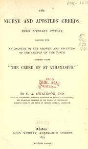 Cover of: The Nicene and Apostles' creeds: their literary history : together with an account of the growth and reception of the sermon on the faith, commonly called "The Creed of St. Athanasius"