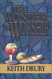 Cover of: The Wonder of Worship: Why We Worship the Way We Do