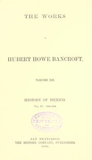 Cover of: The works of Hubert Howe Bancroft. by Hubert Howe Bancroft