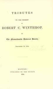 Cover of: Tributes to the memory of Robert C. Winthrop by Massachusetts Historical Society