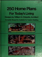 Cover of: 250 home plans for today's living by William G. Chirgotis