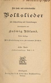 Cover of: Alte hoch- und niederdeutsche volkslieder, mit abhandlung und anmerkungen by Ludwig Uhland