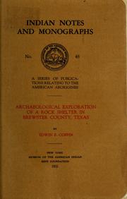 Archaeological exploration of a rock shelter in Brewster county, Texas by Edwin Francis Coffin
