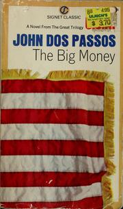 Cover of: The big money by John Dos Passos