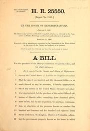 Cover of: A bill for the purchase of the Oldroyd collection of Lincoln relics, and for other purposes
