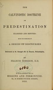 Cover of: The calvinistic doctrine of predestination ...