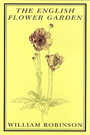 The English flower garden by Robinson, W., William Robinson, Graham S. Thomas