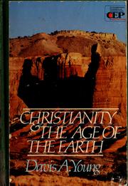 Cover of: Christianity and the age of the earth