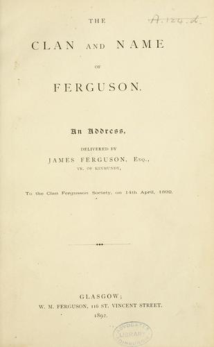 The clan and name of Ferguson by Ferguson, James