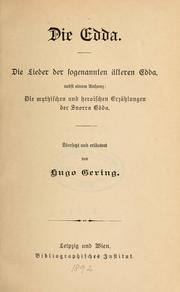 Cover of: Die Edda: die Lieder der sogenannten älteren Edda, nebst einem Anhang, Die mythischen und heroischen Erzählungen der Snorra Edda
