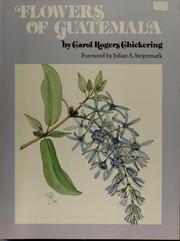 Cover of: Flowers of Guatemala by Carol Chickering