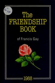 Cover of: The friendship book of Francis Gay: a thought for each day in 1988