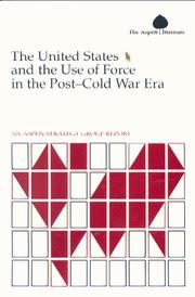 Cover of: The United States and the Use of Force in the Post-Cold War Era by Aspen Institute, Aspen Strategy Group