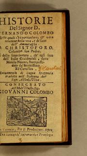 Cover of: Historie del Signor D. Fernando Colombo: nelle quali s'hà particolare, & vera relatione della vita, e de' fatti dell' ammiraglio, D. Christoforo. Colombo suo padre. E dello scoprimento, ch' egli fece dell' indie Occidentali, dette Mondo nuouo, hora possedute dal serenissimo rè cattolico