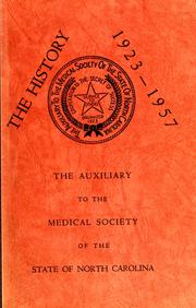 A history of the Auxiliary to the Medical Society of the State of North Carolina, 1923-1957 by Sue Jones