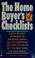 Cover of: The home buyer's checklists