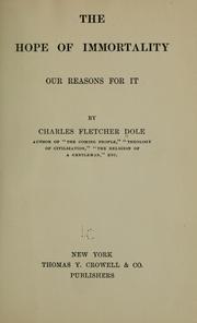 Cover of: The hope of immortality by Charles F. Dole