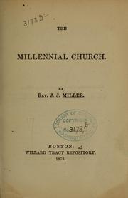 Cover of: The millennial church by J. J. Miller