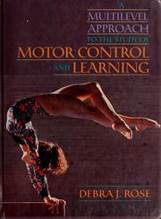 Cover of: A multilevel approach to the study of motor control and learning