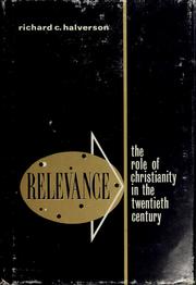 Cover of: Relevance; the role of Christianity in the twentieth century