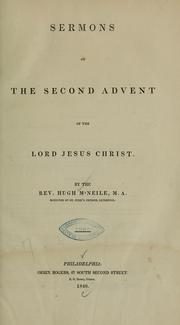 Cover of: Sermons on the second advent of the Lord Jesus Christ by Hugh McNeile