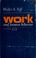 Cover of: Work and human behavior