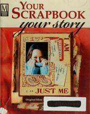 Cover of: Your scrapbook, your story: original ideas that focus on you