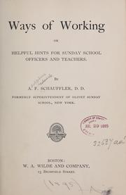 Cover of: Ways of working by Adolphus Frederick Schauffler, Adolphus Frederick Schauffler