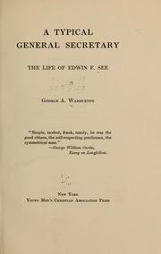 Cover of: A typical general secretary: the life of Edwin F. See