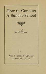 Cover of: How to conduct a Sunday-school by Daniel O. Teasley