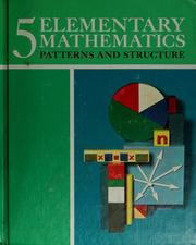 Cover of: Elementary mathematics: patterns and structure. Accelerated sequence [v.] 5