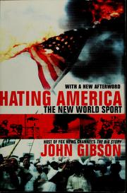 Cover of: Hating America | John Gibson