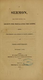 Cover of: A sermon delivered before the Society for propagating the Gospel...November 7, 1811