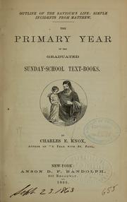 Cover of: The primary year of the graduated Sunday-school text-books