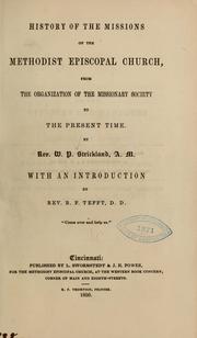 Cover of: History of the missions of the Methodist Episcopal Church ... by W. P. Strickland