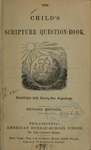 Cover of: The child's scripture question-book by 